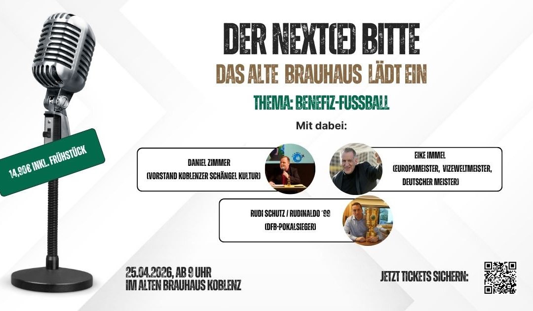 Der NEXT(e) bitte Talkshow mit Frühstück im Alten Brauhaus Koblenz